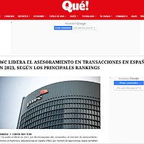 PWC LIDERA EL ASESORAMIENTO EN TRANSACCIONES EN ESPAA EN 2023, SEGN LOS PRINCIPALES RANKINGS